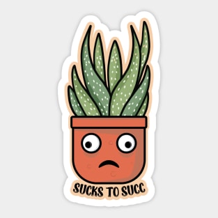 Sucks to Succ Sticker